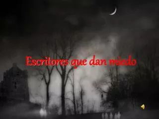 escritores que dan miedo