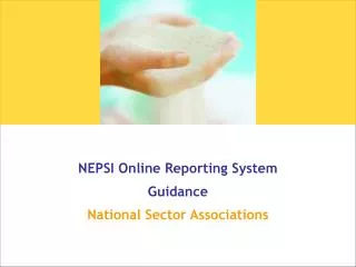 NEPSI Online Reporting System Guidance National Sector Associations