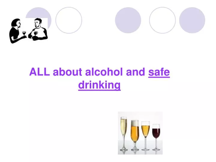 all about alcohol and safe drinking