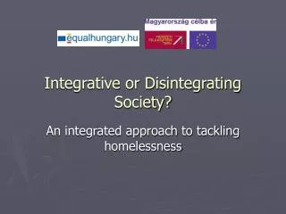 Integrative or Disintegrating Society?