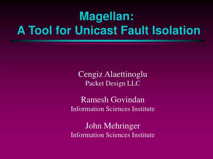 magellan a tool for unicast fault isolation