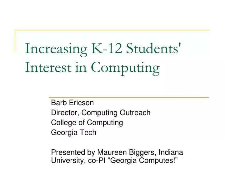 increasing k 12 students interest in computing