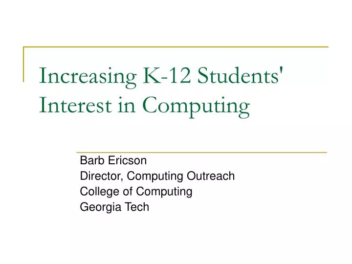 increasing k 12 students interest in computing