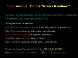 &quot; T our ma l in es; Mother Natures Rainbow &quot;