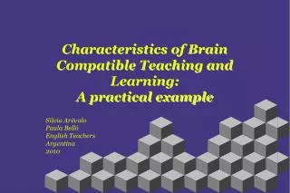 Characteristics of Brain Compatible Teaching and Learning: A practical example