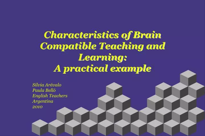 characteristics of brain compatible teaching and learning a practical example