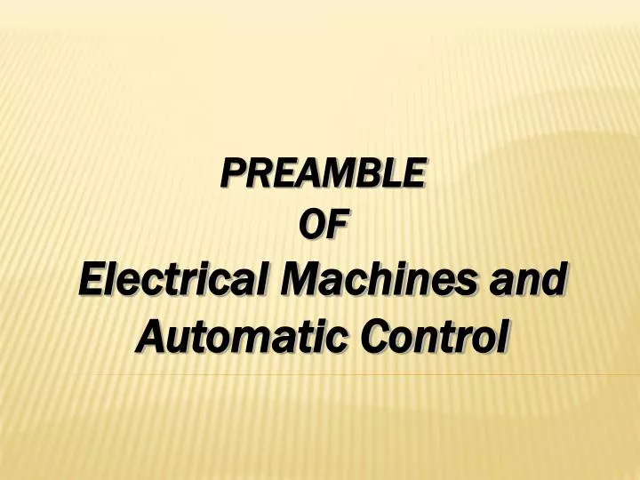 preamble of electrical machines and automatic control