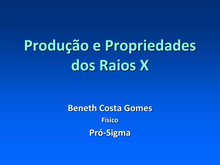 produ o e propriedades dos raios x