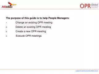 The purpose of this guide is to help People Managers: Change an existing OPR meeting