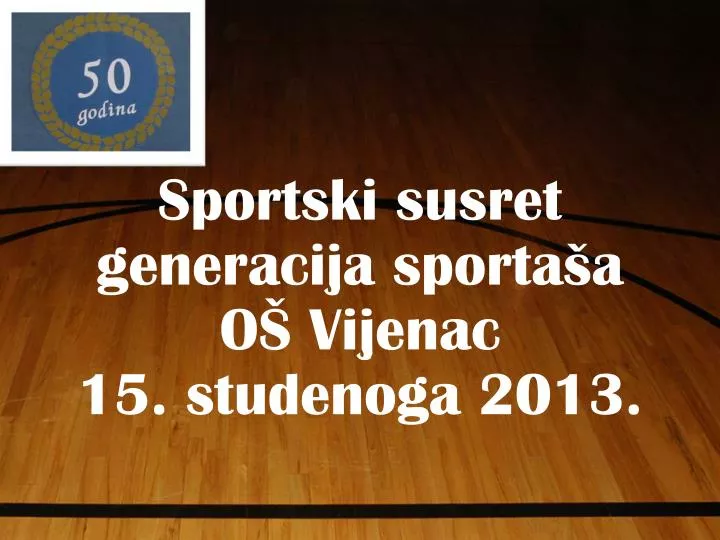 sportski susret generacija sporta a o vijenac 15 studenoga 2013