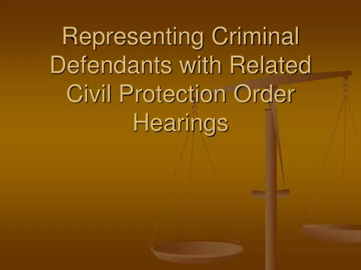 representing criminal defendants with related civil protection order hearings