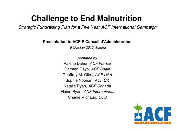 challenge to end malnutrition strategic fundraising plan for a five year acf international campaign