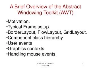 A Brief Overview of the Abstract Windowing Toolkit (AWT)
