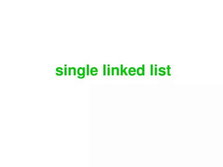 single linked list