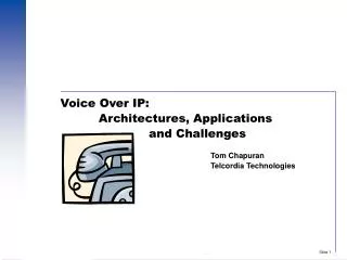 Voice Over IP: Architectures, Applications and Challenges
