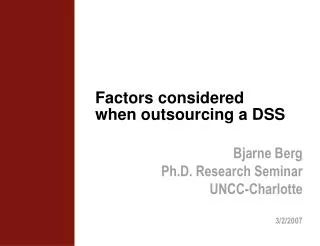 Factors considered when outsourcing a DSS