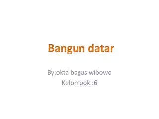by okta bagus wibowo kelompok 6