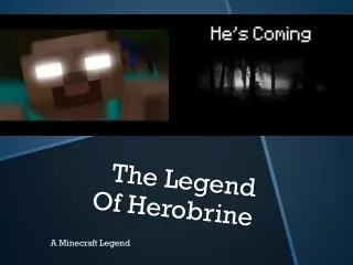 The Legend Of Herobrine