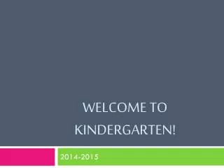 Welcome to Kindergarten!