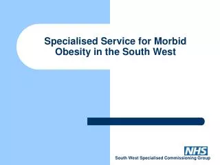 Specialised Service for Morbid Obesity in the South West