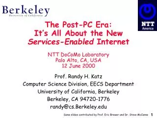 Prof. Randy H. Katz Computer Science Division, EECS Department University of California, Berkeley