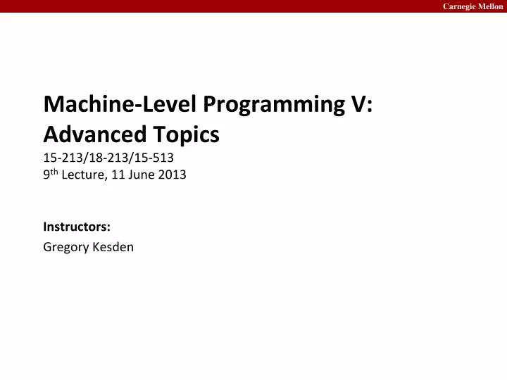 machine level programming v advanced topics 15 213 18 213 15 513 9 th lecture 11 june 2013