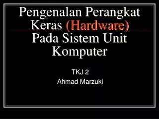 pengenalan perangkat keras hardware pada sistem unit komputer