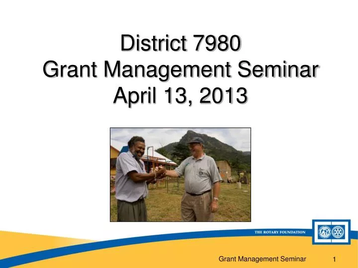 district 7980 grant management seminar april 13 2013