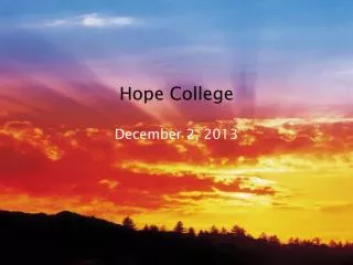 Hope College December 2, 2013