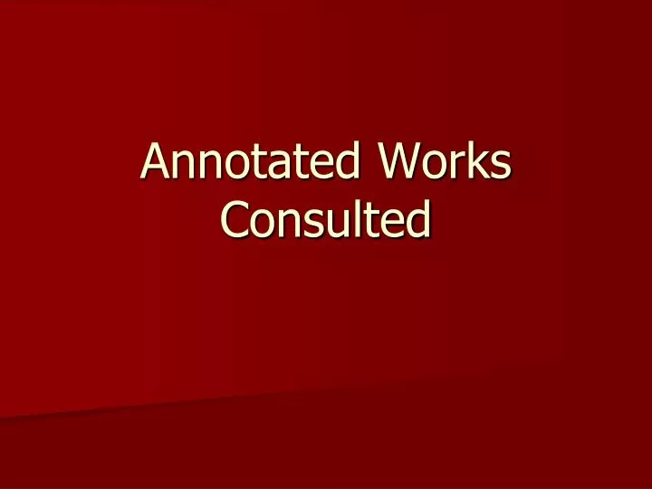 annotated works consulted