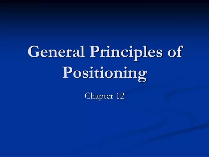 general principles of positioning