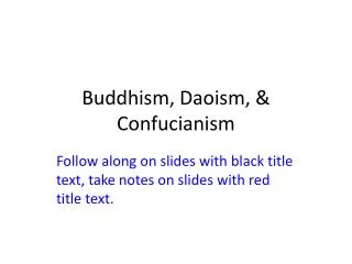 Buddhism, Daoism, &amp; Confucianism