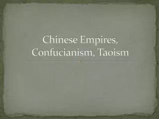 Chinese Empires, Confucianism, Taoism