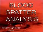 BLOOD SPATTER ANALYSIS - slide 1