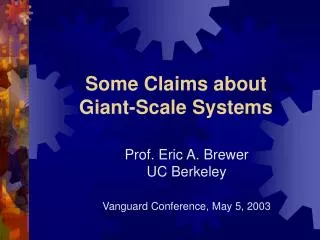 Some Claims about Giant-Scale Systems