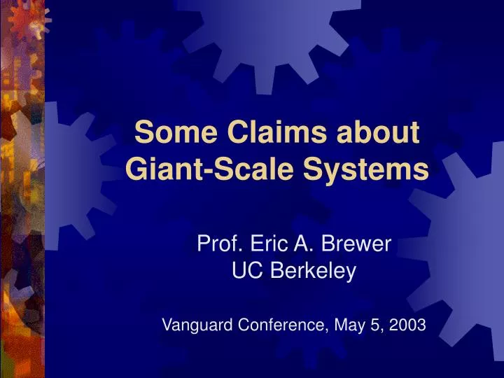 some claims about giant scale systems
