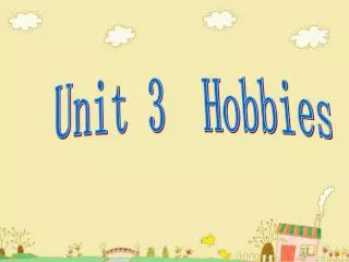 Unit 3 Hobbies