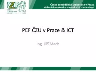 pef zu v praze ict