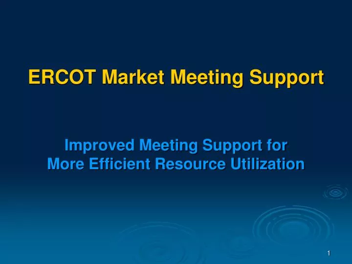 ercot market meeting support improved meeting support for more efficient resource utilization