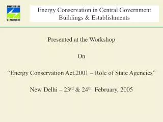 Energy Conservation in Central Government Buildings &amp; Establishments