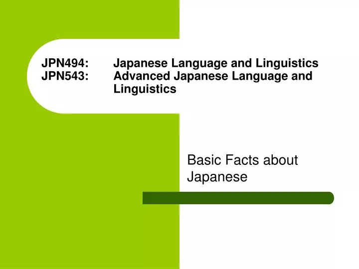 jpn494 japanese language and linguistics jpn543 advanced japanese language and linguistics