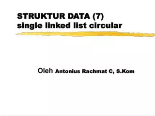 struktur data 7 single linked list circular