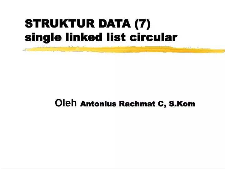 struktur data 7 single linked list circular