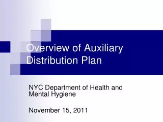 Overview of Auxiliary Distribution Plan