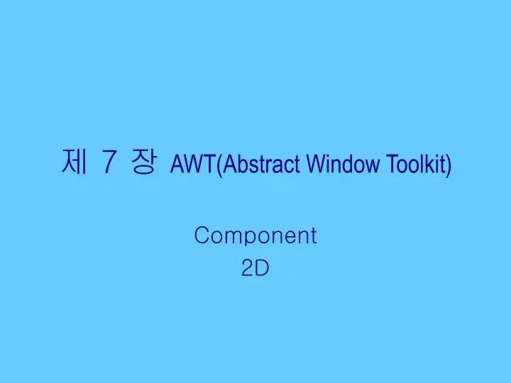 7 awt abstract window toolkit