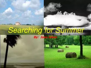 Searching for Summer
