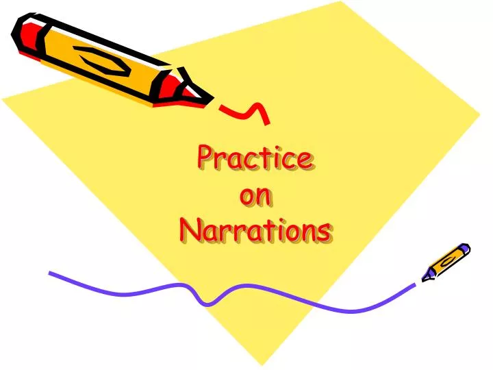 practice on narrations