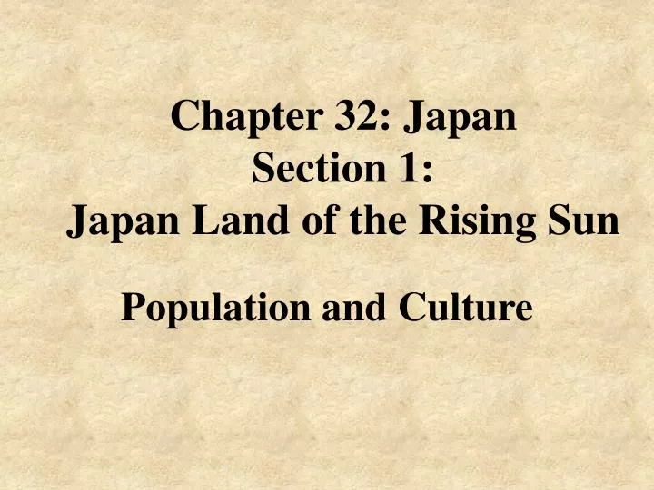 chapter 32 japan section 1 japan land of the rising sun