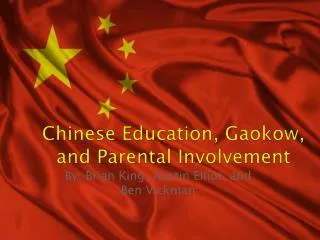 Chinese Education, Gaokow , and Parental Involvement