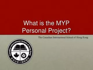 What is the MYP Personal Project?